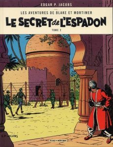 Les aventures de Blake et Mortimer Tome 2 : Le secret de l'Espadon. Partie 2 - Jacobs Edgar Pierre