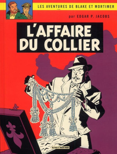 Les aventures de Blake et Mortimer Tome 10 : L'affaire du collier - Jacobs Edgar Pierre