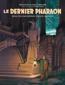 Les aventures de Blake et Mortimer : Le dernier pharaon - Van Dormael Jaco ; Gunzig Thomas ; Schuiten Franço
