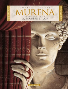 Murena Tome 1 : La pourpre et l'or - Dufaux Jean ; Delaby Philippe