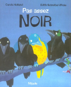 Pas assez noir. 2e édition - Schreiber-Wicke Edith ; Holland Carola ; Bernaers