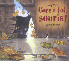 GARE A TOI, SOURIS ! - Burgin Norma ; Waite Judy
