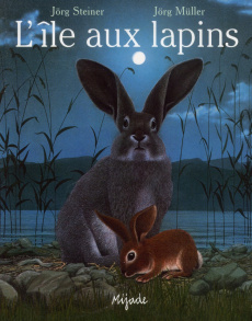 L'île aux lapins - Müller Jörg ; Steiner Jörg
