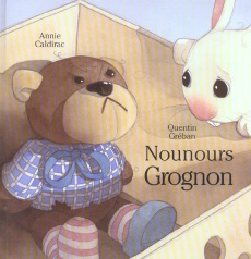 Nounours Grognon - Caldirac Annie ; Gréban Quentin