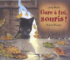 Gare à toi, souris ! - Waite Judy ; Burgin Norma