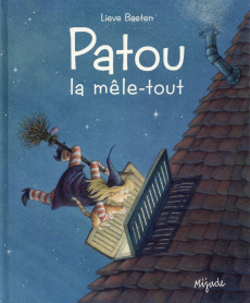 Patou. La mêle-tout - Baeten Lieve ; Bourguignon Laurence ; Meirlaen Dia