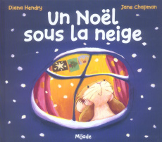 Un Noël sous la neige - Hendry Diana ; Chapman Jane ; Bourguignon Laurence