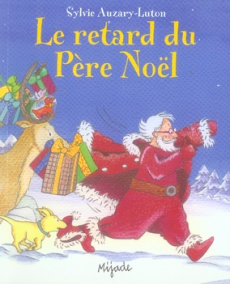 Le retard du Père Noël - Auzary-Luton Sylvie