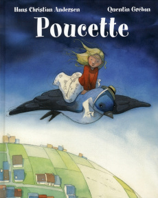 Poucette - Andersen Hans Christian ; Gréban Quentin