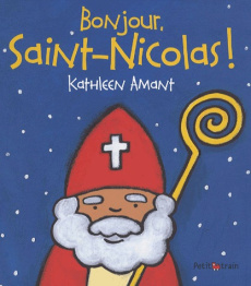 Bonjour, Saint-Nicolas ! - Amant Kathleen