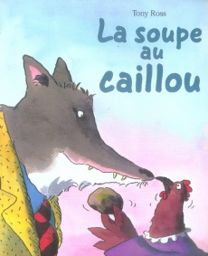 La soupe au caillou - Ross Tony