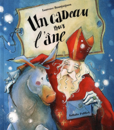 Un cadeau pour l'âne - Bourguignon Laurence ; Polfliet Nathalie