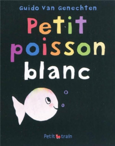 Petit poisson blanc - Van Genechten Guido