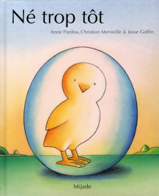 Né trop tôt - Pardou Anne ; Merveille Christian ; Goffin Josse