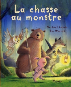 La chasse au monstre - Warnes Tim ; Landa Norbert ; Bourguignon Laurence