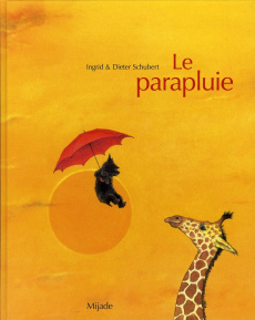 Le parapluie - Schubert Ingrid ; Schubert Dieter