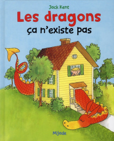 Les dragons ça n'existe pas - Kent Jack