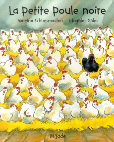 La petite poule noire - Gider Iskender ; Schlossmacher Martina ; Ball-Simo