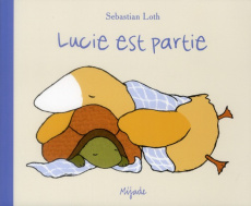 Lucie est partie - Loth Sebastian ; Desbureaux Martine