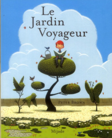 Le Jardin Voyageur - Brown Peter ; Desbureaux Martine