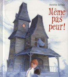 Même pas peur ! - Gréban Quentin