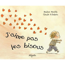 j'aime pas les bisous - Monfils Nadine ; Dubois Claude K.