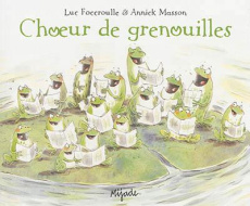 Choeur de grenouilles - Foccroulle Luc ; Masson Annick