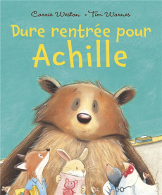 Dure rentrée pour Achille - Weston Carrie ; Warnes Tim ; Debord Didier