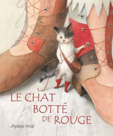 Le chat botté de rouge - Ayano Imai ; Duteil Julie