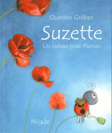 Suzette, un cadeau pour maman - Gréban Quentin