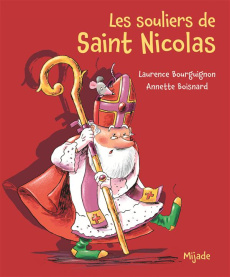 Les souliers de Saint Nicolas - Bourguignon Laurence ; Boisnard Annette