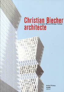 Christian Biecher architecte. Edition bilingue français-anglais - Morozzi Cristina ; Trétiack Philippe