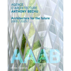 Agence d'architecture Anthony Bechu. Architecture for the future - Blaisse Lionel