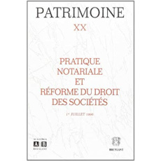 PRATIQUE NOTARIALE ET REFORME DU DROIT DES SOCIETES 1ER JUILLET 1996 - PATRIMOINE XX