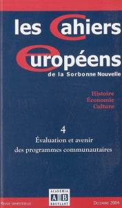 Les Cahiers européens de la Sorbonne Nouvelle N° 4 Décembre 2004 : Evaluation et avenir des programm
