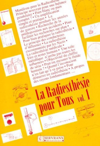 LA RADIESTHESIE POUR TOUS. Volume 1 - Servranx Félix ; Servranx William