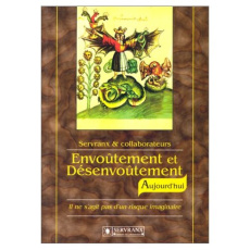 Envoûtement et désenvoûtement - Servranx Félix ; Servranx William