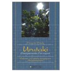 URUTAKI. Enseignements d'un voyant - Prade Francis