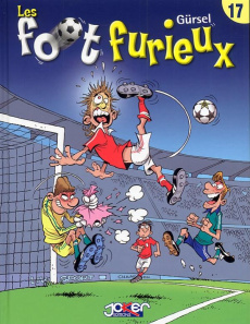 Les foot furieux Tome 17 - GURSEL GURCAN