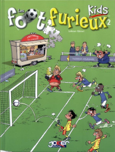 Les foot furieux kids Tome 2 - Lebrun André