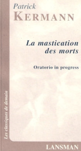 La mastication des morts - Kermann Patrick