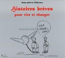 Histoires brèves pour rire et changer - Chéreau Jean-Pierre