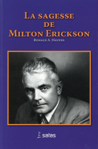 La sagesse de Milton H. Erickson - Havens Ronald A ; Taillandier Jérôme