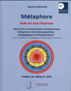 Métaphore avec ou sans hypnose. Manuel de communication métaphorique : métaphores et contes populair - Kérouac Michel ; Zeig Jeffrey