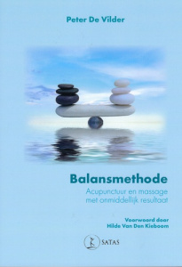 Balansmethode - Acupunctuur en massage met onmiddellijk resultaat - Vilder Peter