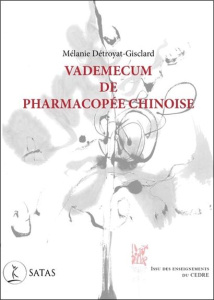 Vademecum de pharmacopée chinoise. Issu des enseignements du Cèdre - Détroyat-Gisclard Mélanie