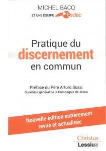 Pratique du discernement en commun. Edition actualisée - Bacq Michel
