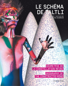 Le Schéma de Taltli. Géométrie de la constellation rêvée, Edition bilingue français-anglais - Jacqmain Mathyas
