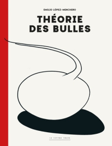Théorie des bulles - Lopez-Menchero Emilio ; Baetens Jan