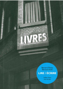 Lire / écrire - Plossu Bernard ; Noël Bernard